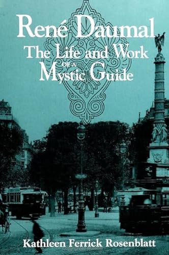 Rene Daumal: The Life and Work of a Mystic Guide (SUNY Series in Western Esoteric Traditions) von State University of New York Press